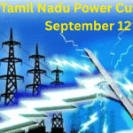 Tamil Nadu Power Cut Areas September 12